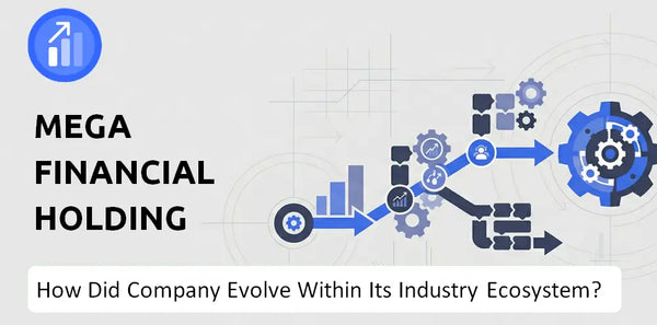 How Did Mega Financial Holding Company Build the Brand It Has Today?
