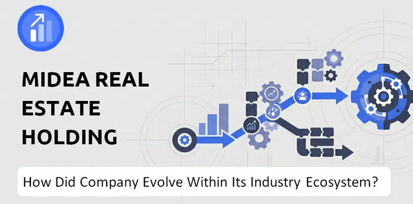 How Did Midea Real Estate Holding Company Build the Brand It Has Today?