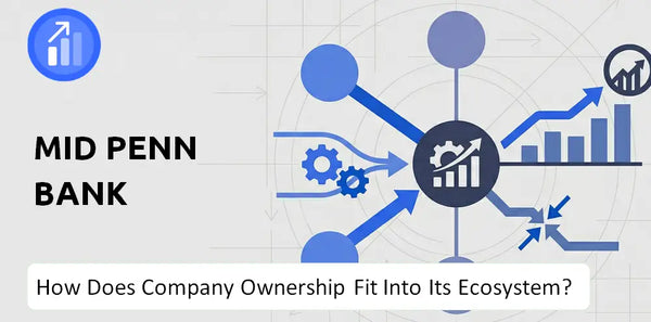 Who Owns Mid Penn Bank Company and How Does Ownership Affect Trust in the Brand?