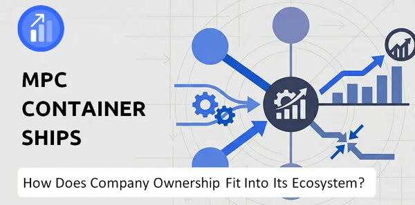Who Owns MPC Container Ships Company and How Does Ownership Affect Trust in the Brand?
