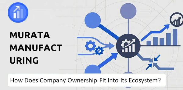 Who Owns Murata Manufacturing Company and How Does Ownership Affect Trust in the Brand?