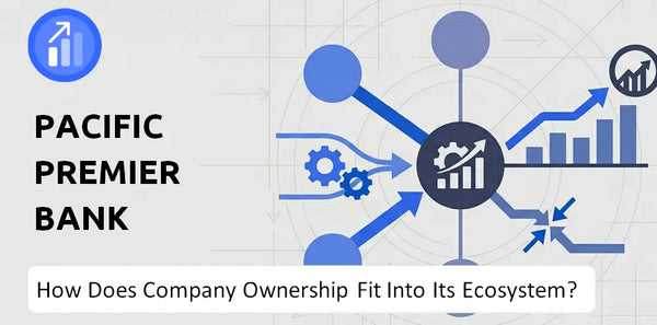 Who Owns Pacific Premier Bank Company and How Does Ownership Affect Trust in the Brand?