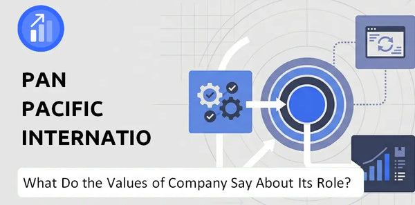 What Do the Mission, Vision, and Values of Pan Pacific International Holdings Company Say About Its Brand Purpose?