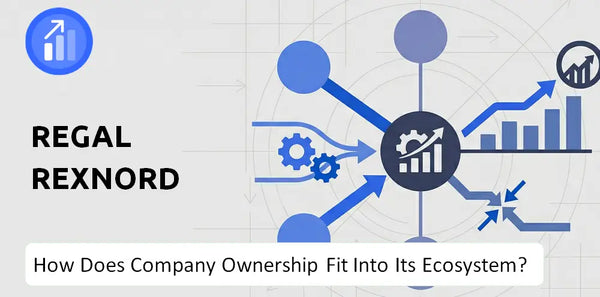 Who Owns Regal Rexnord Company and How Does Ownership Affect Trust in the Brand?