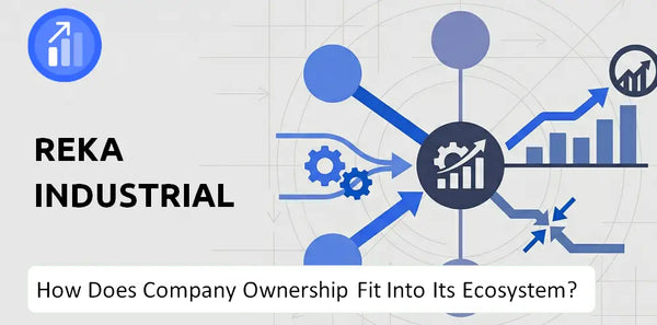 Who Owns Reka Industrial Company and How Does Ownership Affect Trust in the Brand?