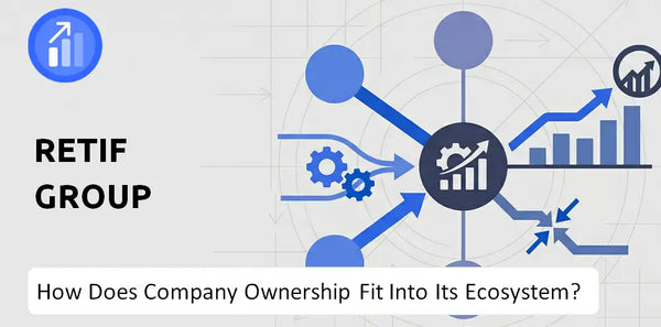 Who Owns Retif Group Company and How Does Ownership Affect Trust in the Brand?