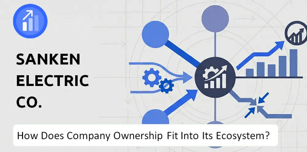 Who Owns Sanken Electric Co. Company and How Does Ownership Affect Trust in the Brand?