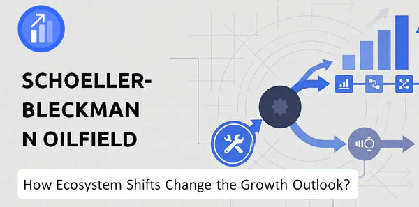 How Could Ecosystem Shifts Change the Growth Outlook of Schoeller-Bleckmann Oilfield Equipment Company?