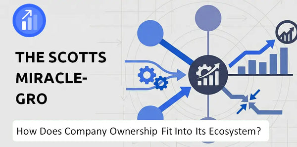 Who Owns The Scotts Miracle-Gro Company and How Does Ownership Affect Trust in the Brand?