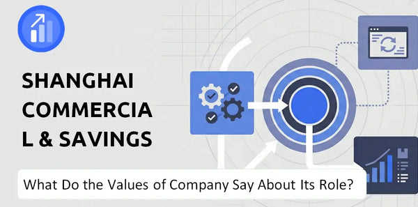 What Do the Mission, Vision, and Values of Shanghai Commercial & Savings Bank Company Say About Its Brand Purpose?