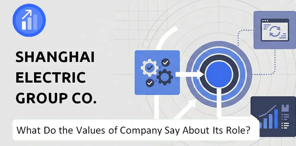 What Do the Mission, Vision, and Values of Shanghai Electric Group Co. Company Say About Its Brand Purpose?
