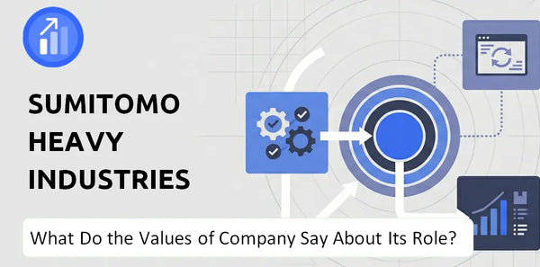 What Do the Mission, Vision, and Values of Sumitomo Heavy Industries Company Say About Its Brand Purpose?