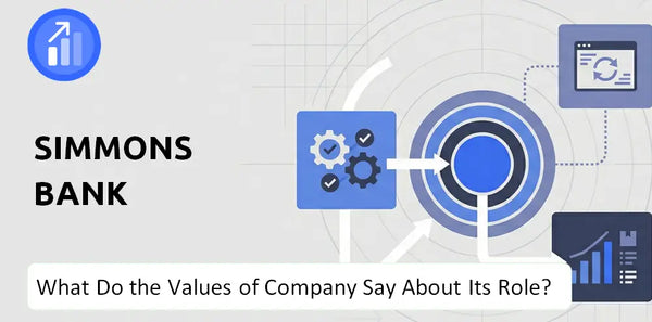 What Do the Mission, Vision, and Values of Simmons Bank Company Say About Its Brand Purpose?