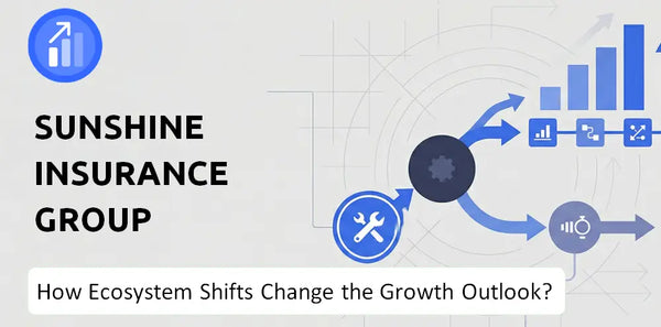 How Could Ecosystem Shifts Change the Growth Outlook of Sunshine Insurance Group Company?