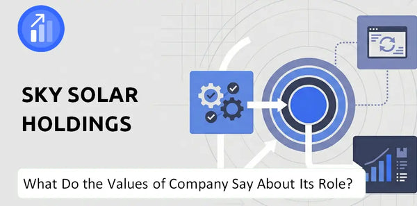 What Do the Mission, Vision, and Values of Sky Solar Holdings Company Say About Its Brand Purpose?