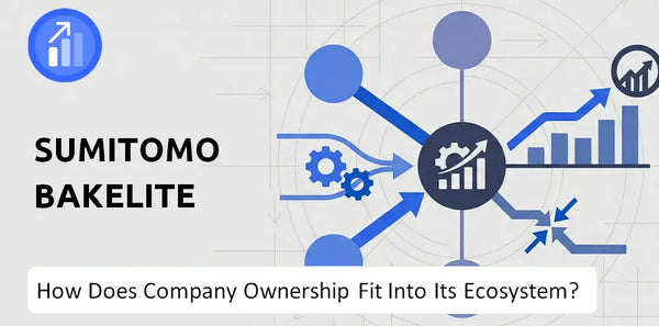 Who Owns Sumitomo Bakelite Company and How Does Ownership Affect Trust in the Brand?