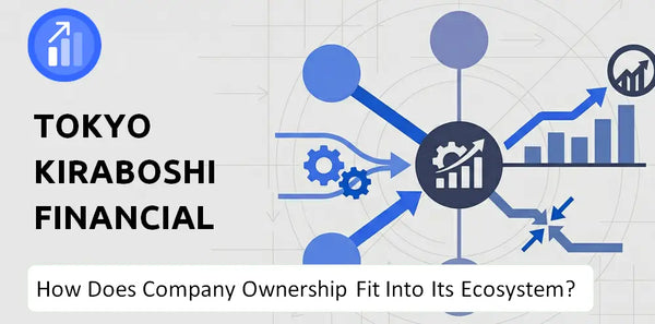 Who Owns Tokyo Kiraboshi Financial Group Company and How Does Ownership Affect Trust in the Brand?