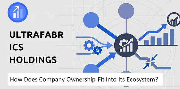 Who Owns Ultrafabrics Holdings Company and How Does Ownership Affect Trust in the Brand?
