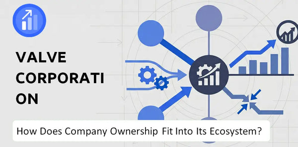 Who Owns Valve Corporation Company and How Does Ownership Affect Trust in the Brand?