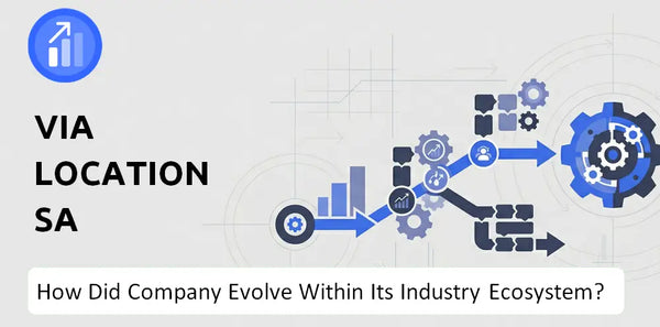 How Did Via Location SA Company Build the Brand It Has Today?