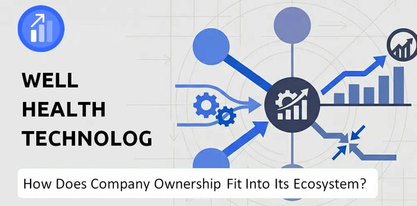 Who Owns WELL Health Technologies Company and How Does Ownership Affect Trust in the Brand?