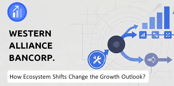 How Could Ecosystem Shifts Change the Growth Outlook of Western Alliance Bancorp. Company?