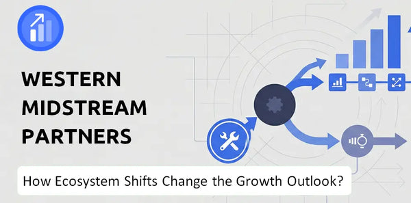 How Could Ecosystem Shifts Change the Growth Outlook of Western Midstream Partners Company?