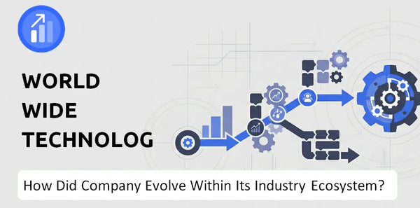 How Did World Wide Technology Company Build the Brand It Has Today?